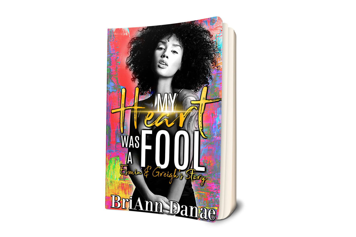 My Heart Is A Fool Series